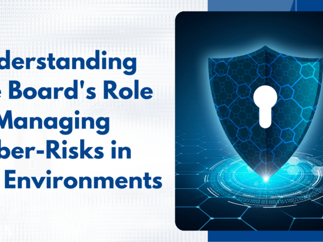 Understanding the Board’s Role in Managing Cyber-Risks in OT Environments