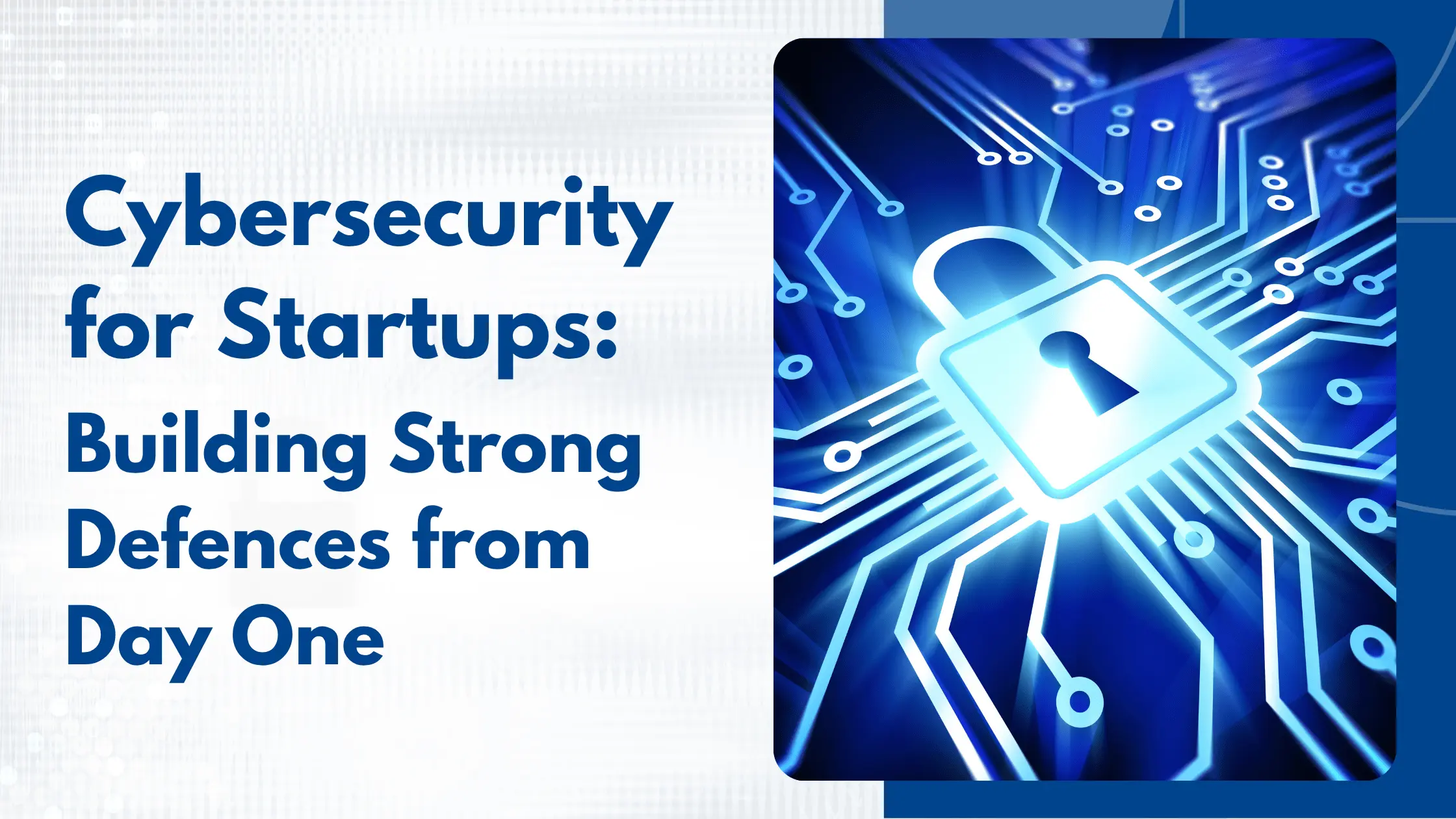 Cybersecurity for Startups: